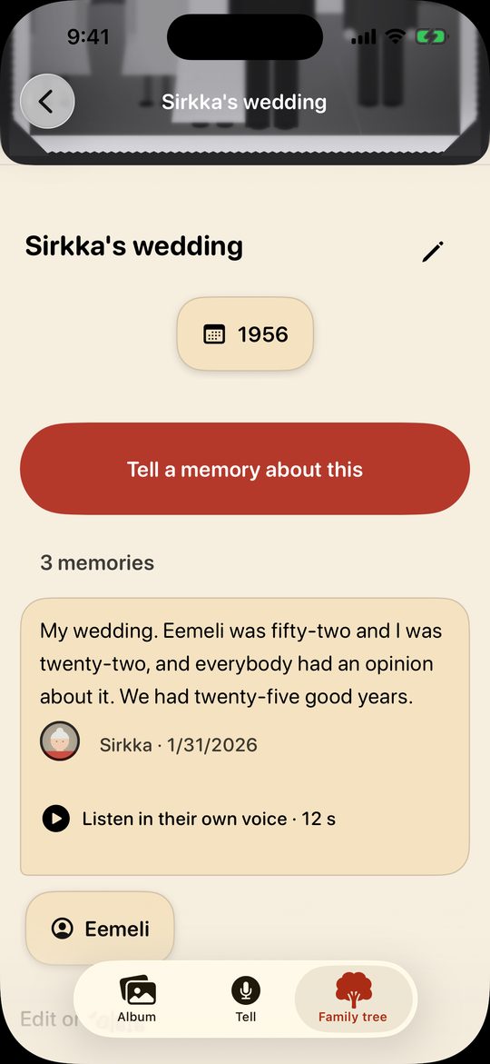 The card of an old black-and-white picture called Sirkka's wedding, from 1956, with a red button, Tell a memory about this. Under 3 memories is Sirkka's own telling, “My wedding. Eemeli was fifty-two and I was twenty-two, and everybody had an opinion about it. We had twenty-five good years.” Below it is a play button, Listen in their own voice, 12 s.